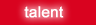 Talent